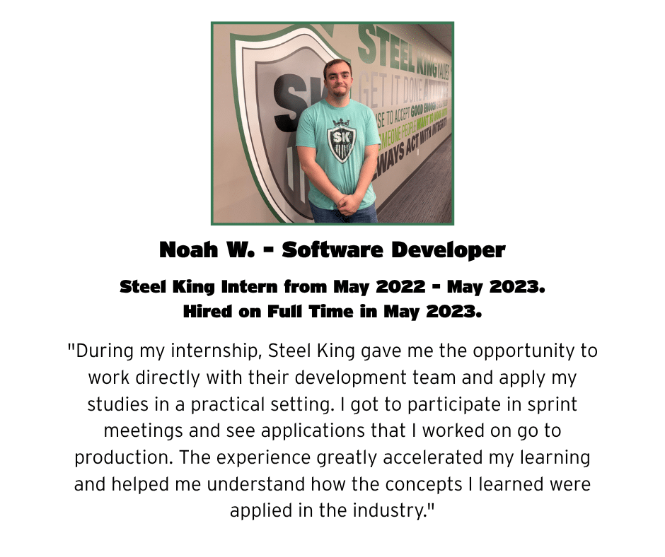 Noah Intern Portrait of Noah W. standing in front of a Steel King wall with a shield logo on his teal shirt.